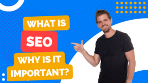 what is SEO and why is it important?