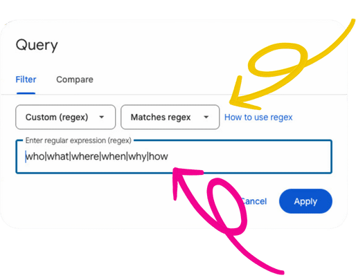 Screen shot of query filter in Google Search Console with "custom (regex)" selected as the filter option with matches regex and the regular expression who|what|where|when|why|how